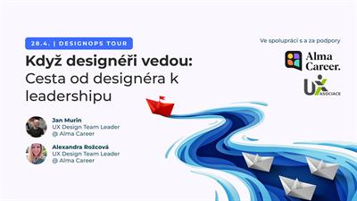 DesignOps Tour - Když designéři vedou: Cesta od designéra k leadershipu