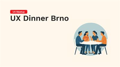 UX Dinner Brno (Červen)