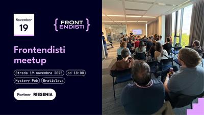 Bratislava: Novembrový meetup | Frontendisti.cz
