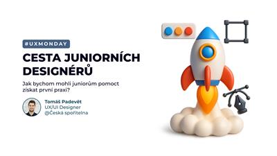 UX Monday - Cesta juniorních designérů