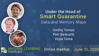 Online MLMU #6: Under the Hood of Smart Quarantine: Data and Memory Maps